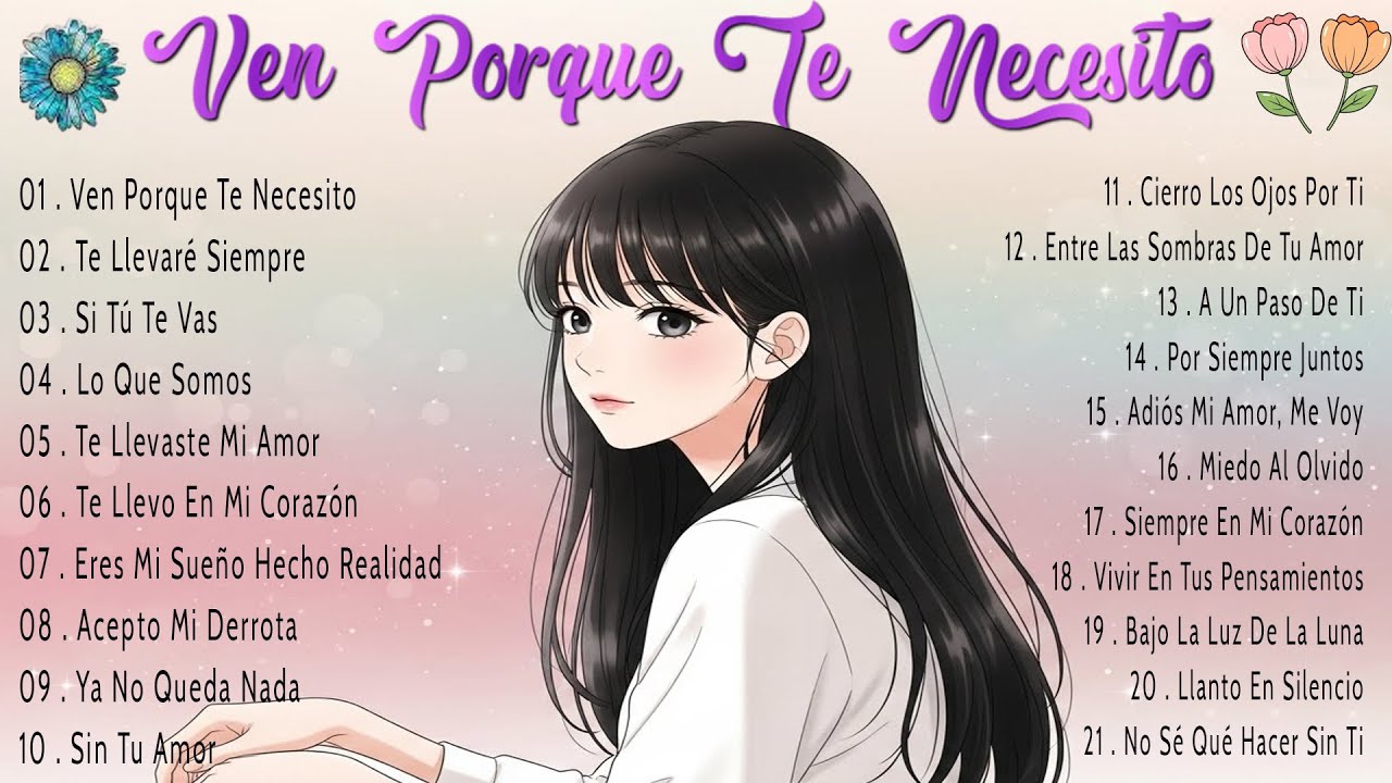 Ven Porque Te Necesito 💛Pure Love Pop Song 💖 Official MV 🌻 Lyrics