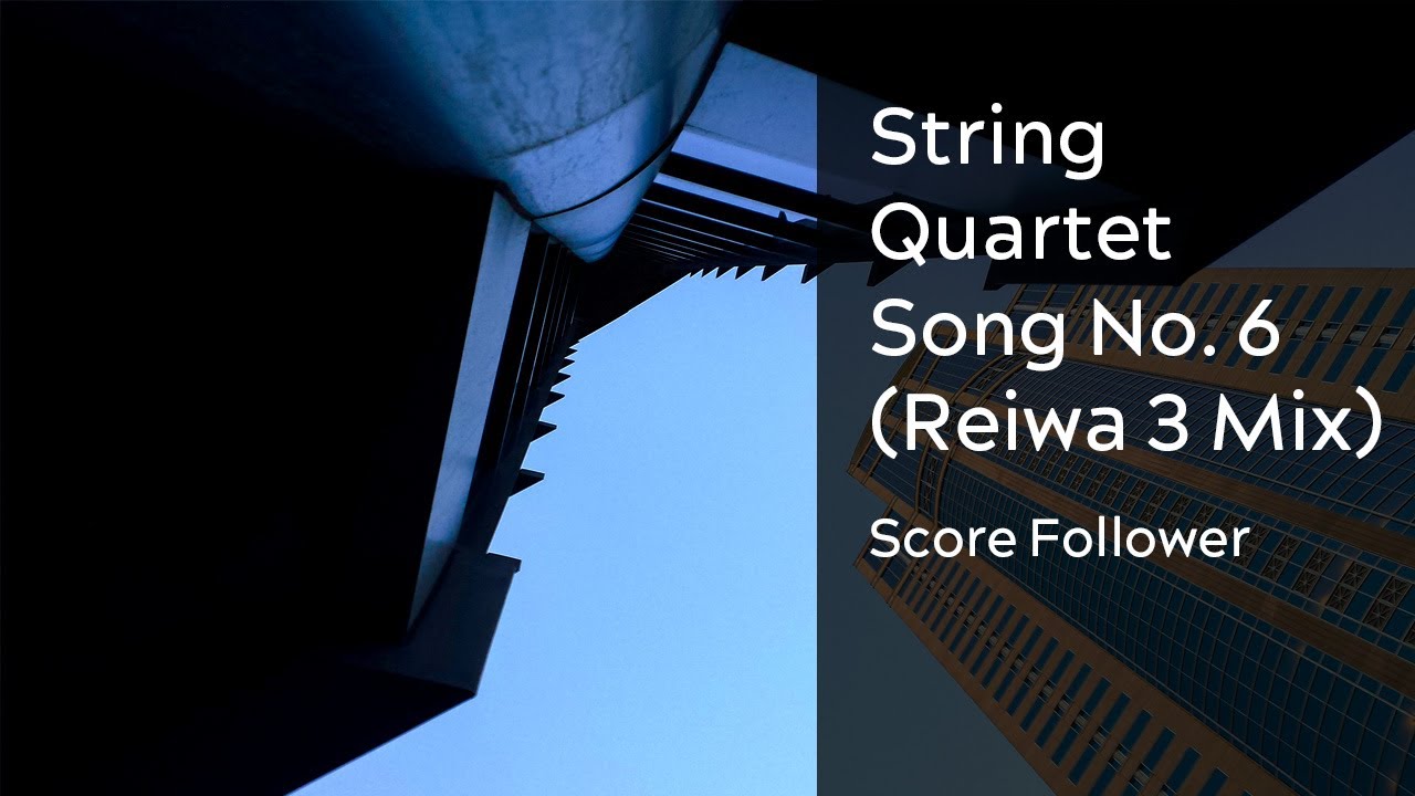 Empty Ensemble - String Quartet Song No  6 (Reiwa 3 Mix) - Score Follower