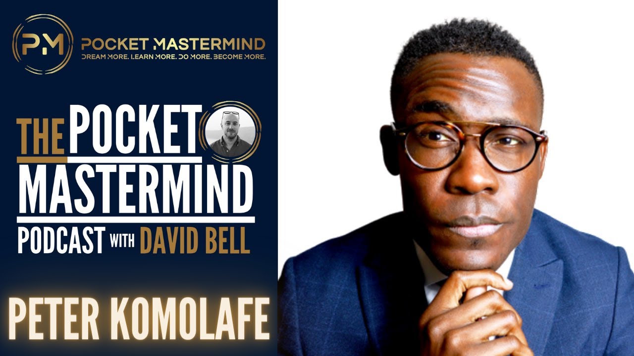 Peter Komolafe on How to Manage Your Money & Become Financially Free (#021)