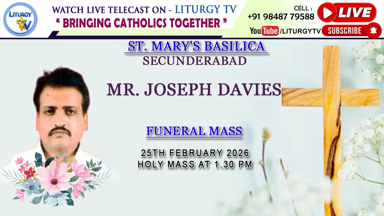 MR. JOSEPH DAVIES | FUNERAL MASS 1.30 PM | ST. MARY'S BASILICA SECUNDERABAD | 25-2-26