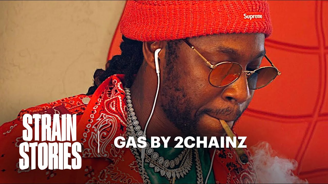 Gas: 2 Chainz's Own Strain Of Weed | Strain Stories | Herb