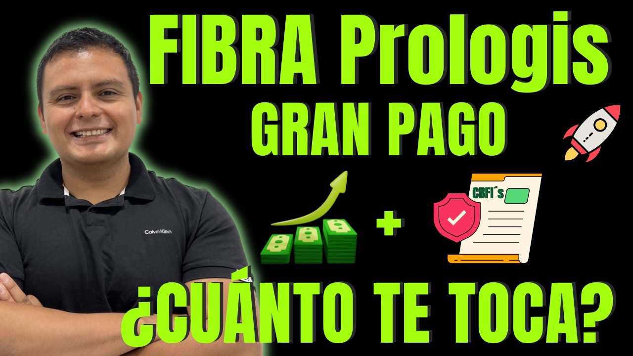 Fibra Prologis (FIBRAPL14) Anuncia Super Pago: CBFI´s + Efectivo ¿Cuánto Recibirías Por Tu Posición?