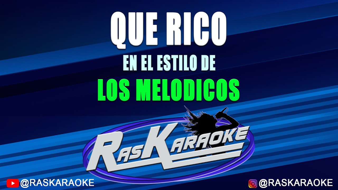 Que Rico - Los Melódicos | Versión Karaoke