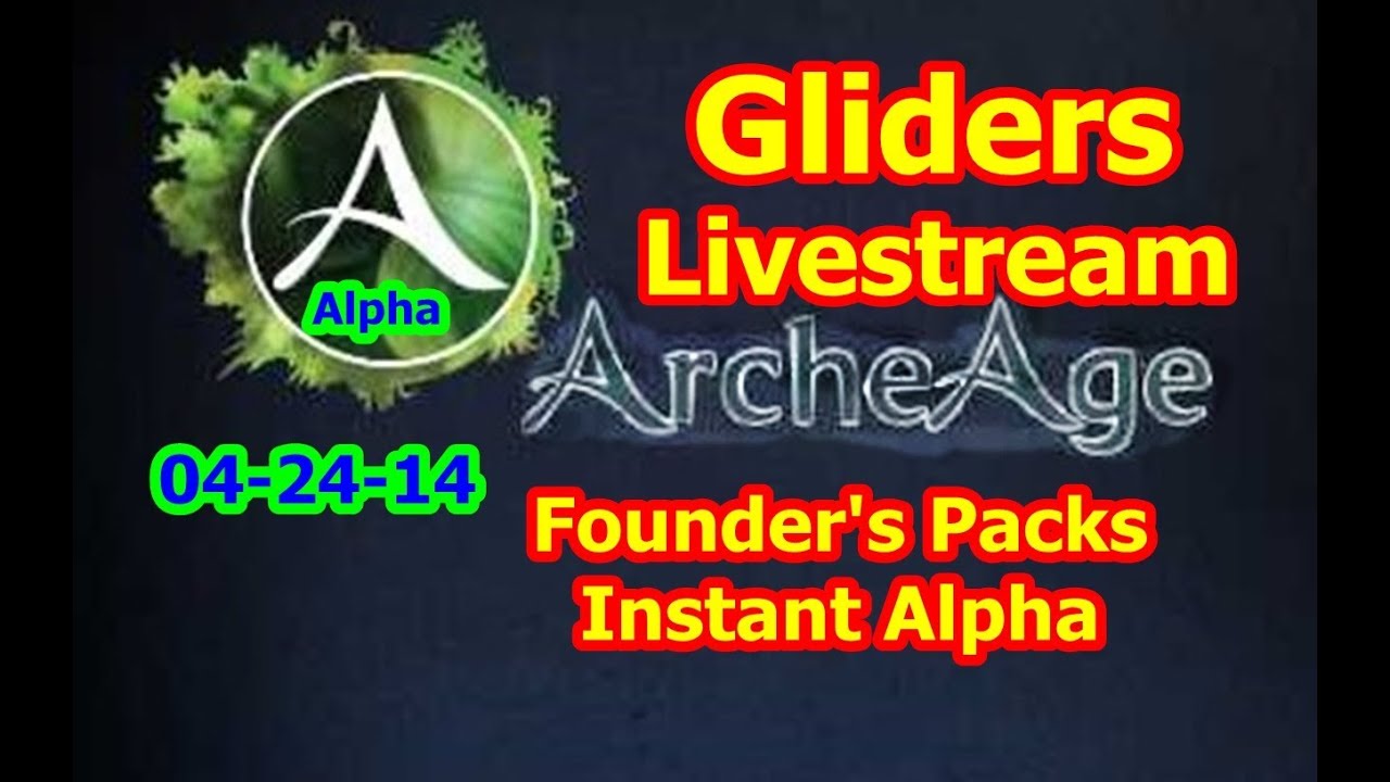1 Hour ArcheAge Livestream by Trion Worlds | Founder's Packs Now Live, Play Alpha Now & Gliders