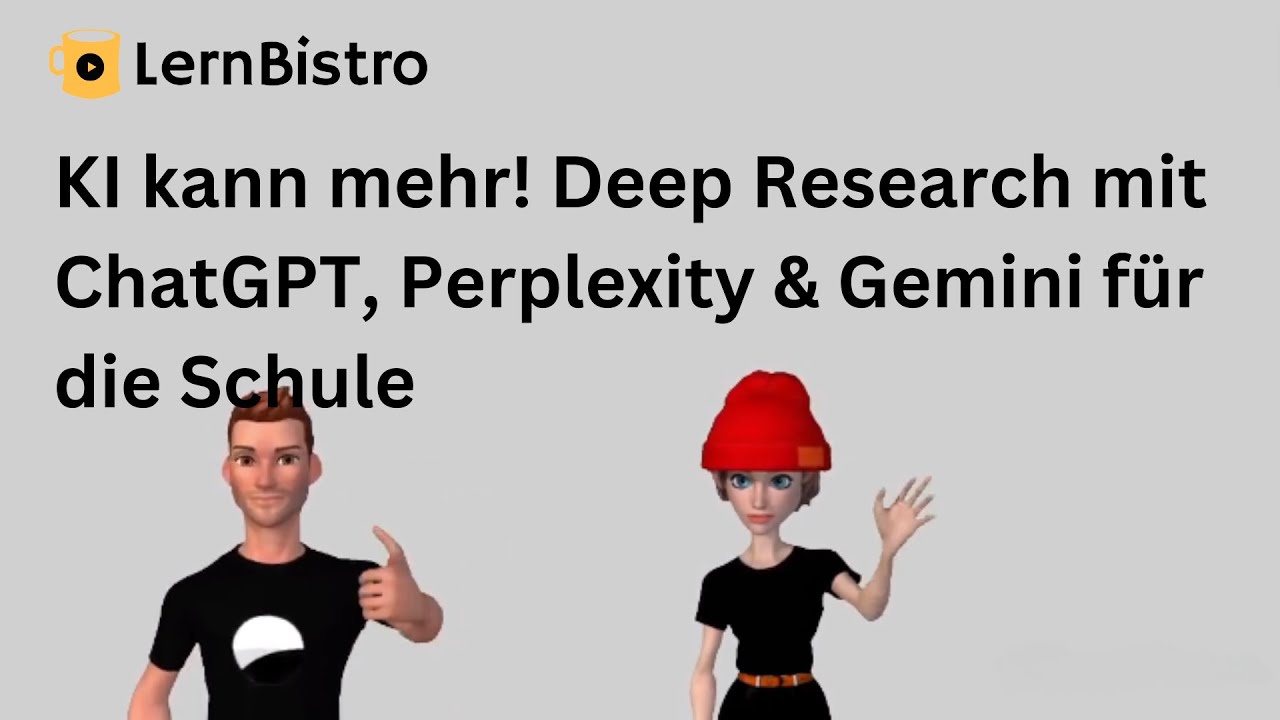 KI kann mehr! Deep Research mit ChatGPT, Perplexity & Gemini für die Schule