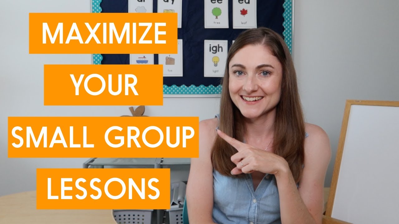 How to Make the Most Out of Your Small Group Lesson