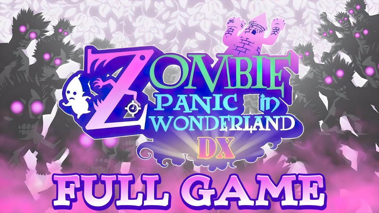 ⭐ ZOMBIE PANIC IN WONDERLAND DX - 100% Full Game Walkthrough | 4K/60ᶠᵖˢ
