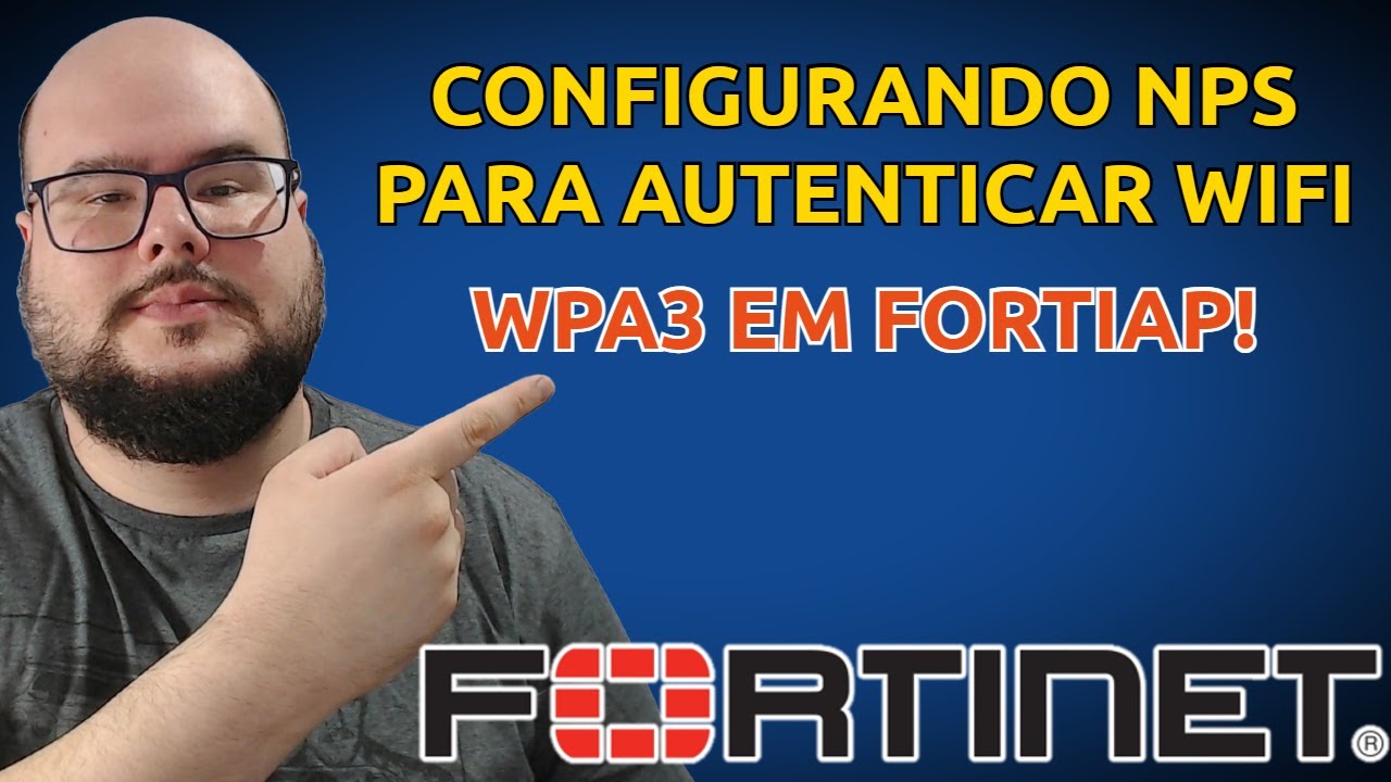 CONFIGURANDO NPS PARA AUTENTICAÇÃO WIFI EM FORTIAP INTEGRACAO WINDOWS SERVER E FORTIGATE VIA RADIUS
