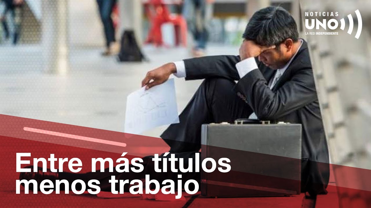 Entre más títulos menos trabajo | Noticias UNO
