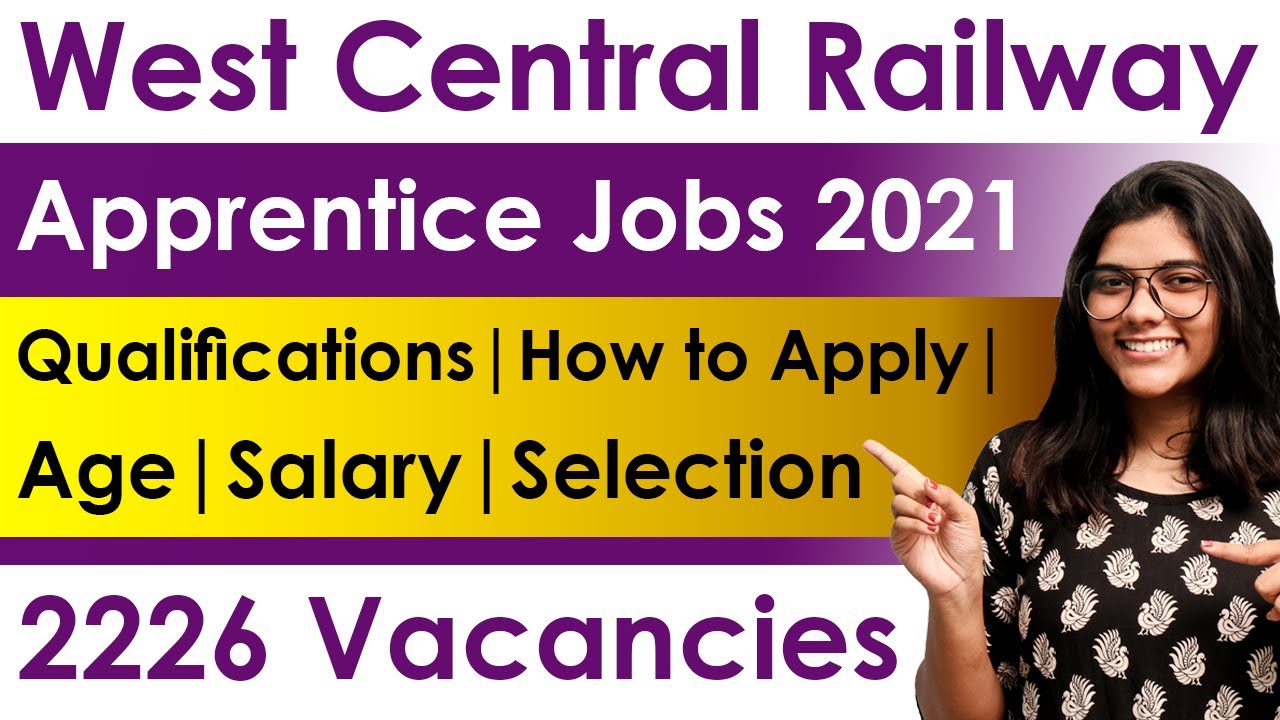 West Central Railway Apprentice Jobs 2021 | 2226 Vacancies | Qualifications | Age |Selection Process