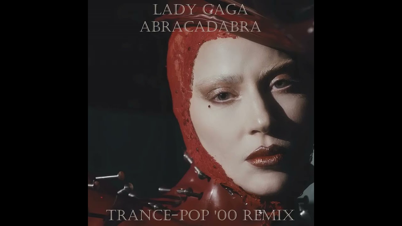 Lady Gaga - Abracadabra (Trance-Pop '00 Remix)