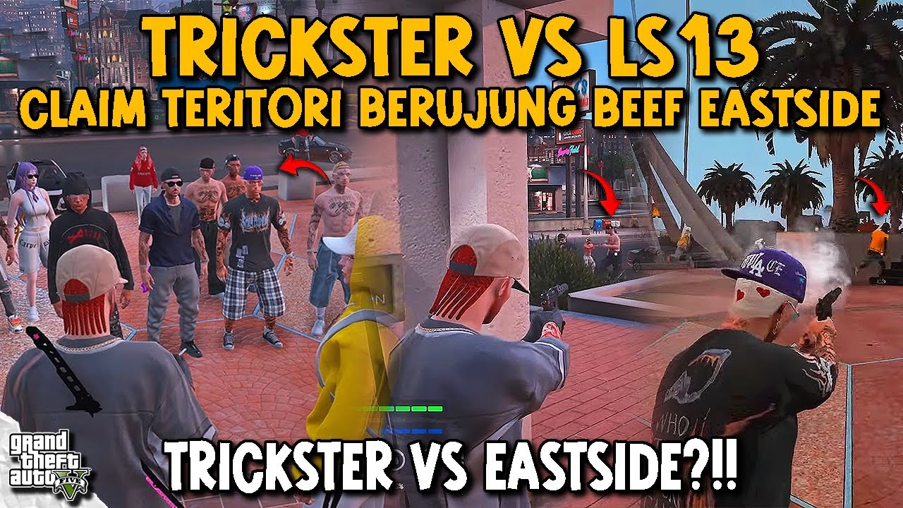 TRICSKTER MENGUASAI TERITORI LS13 BERUJUNG BERMASALAH DENGAN SATU EASTSIDE!! || GTA V ROLEPLAY