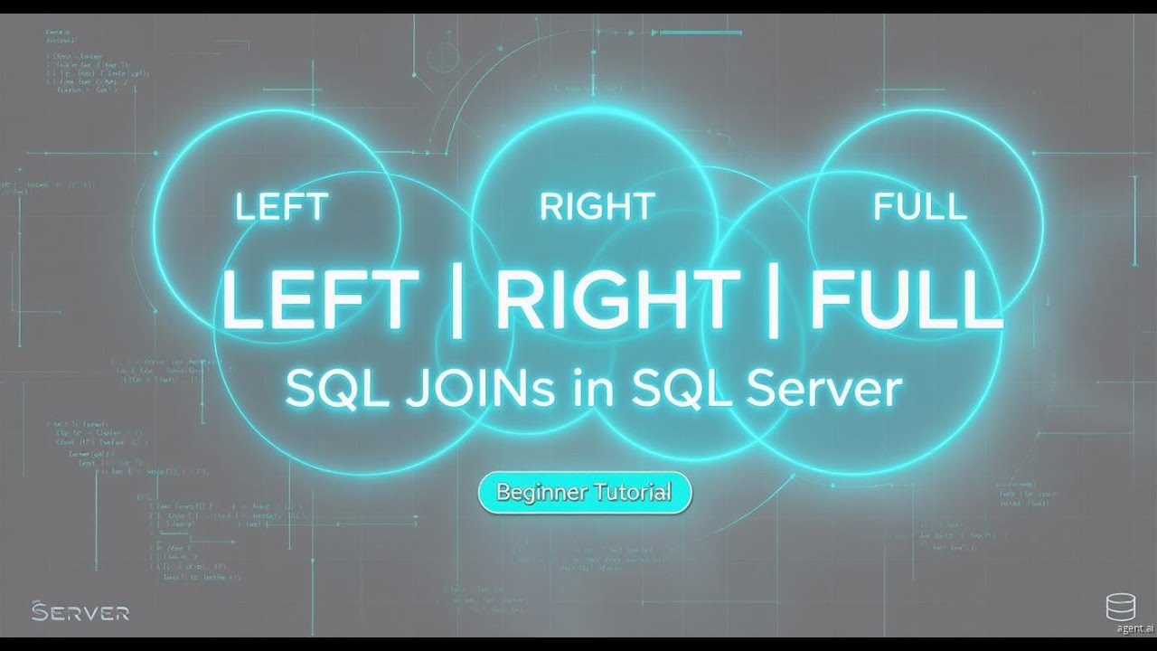 Left, Right, and Full Joins in SQL Server | SQL JOINs Tutorial for Beginners