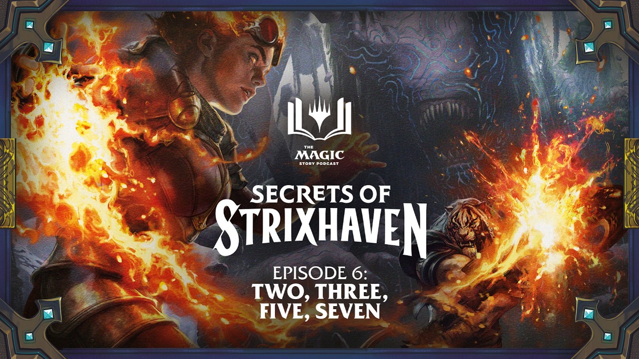 Secrets of Strixhaven | Episode 6: Two, Three, Five, Seven