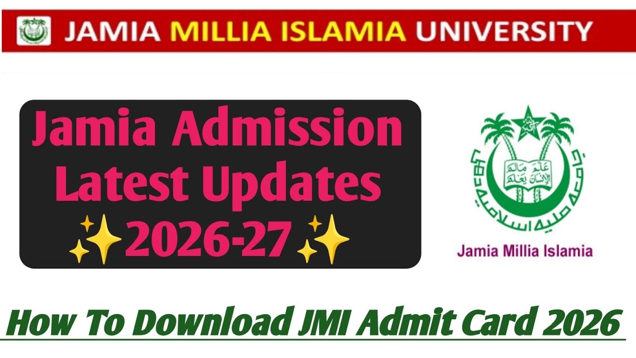 Jamia Admission Latest Notice 2026|JMI Admission Last Date| Jamia Admit Card 2026|JMI Admission Form