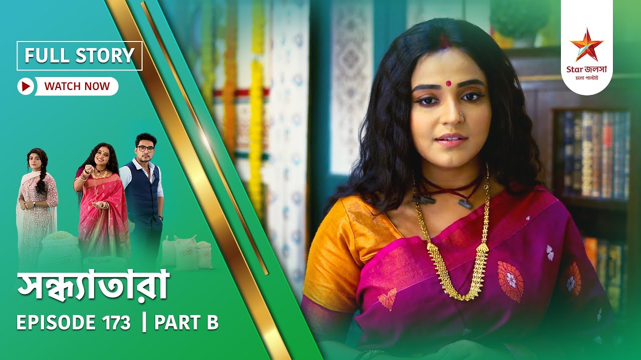 Full Story | Sandhyatara | Episode 173 | Part B