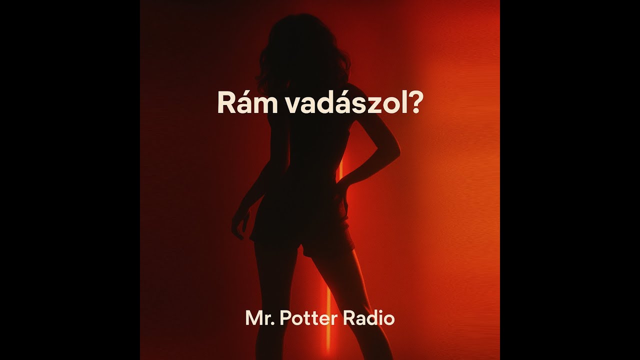 Mr Potter Radio – Rám vadászol? (Official Audio)