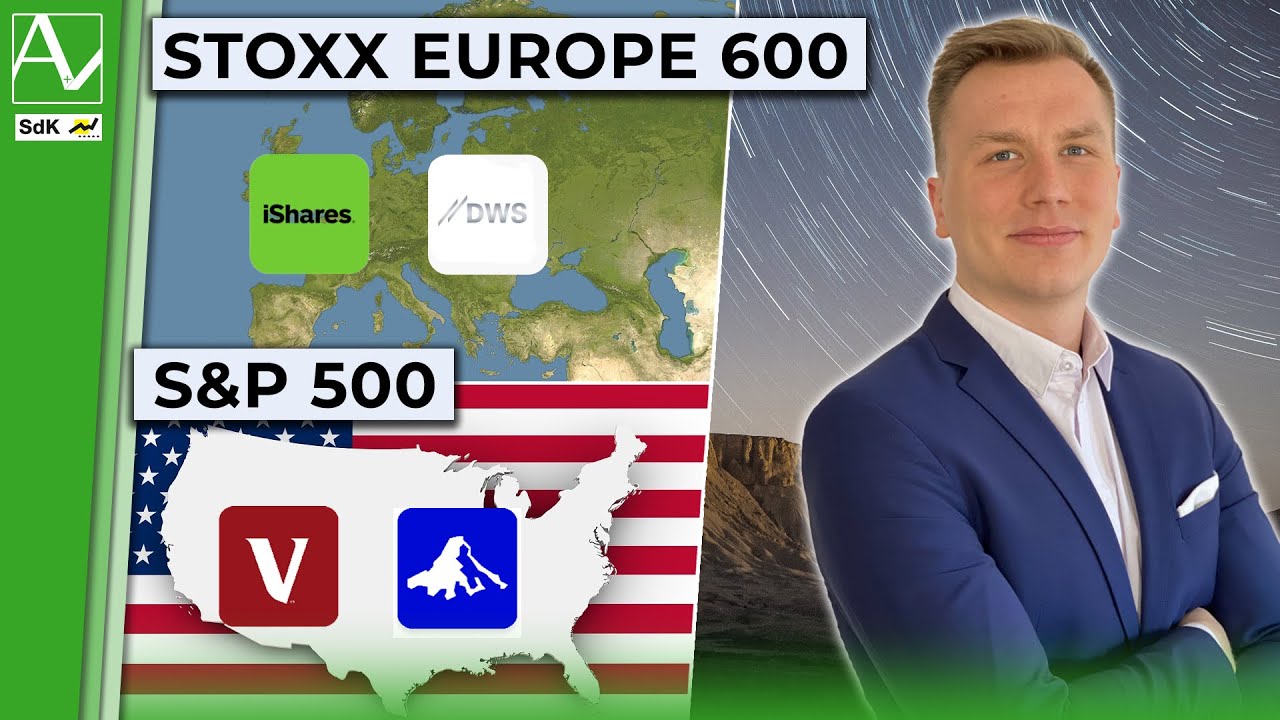 S&P 500 & STOXX Europe 600: Das steckt hinter den ETF-Klassikern | Anleger Plus