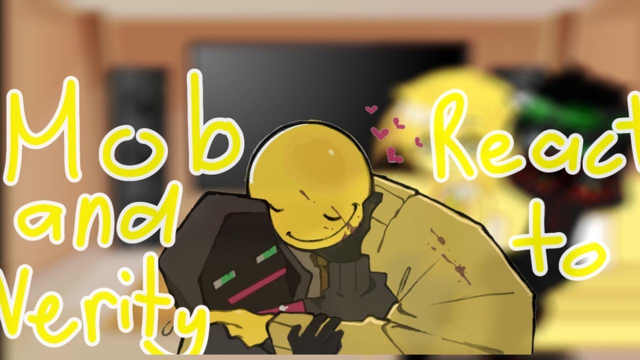 Verity react to.. ||verity and mob||