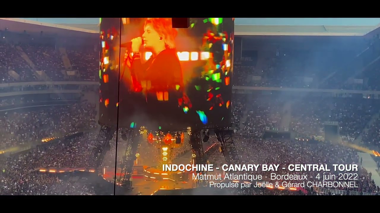 Indochine - Canary Bay - Central Tour - Bordeaux 2022