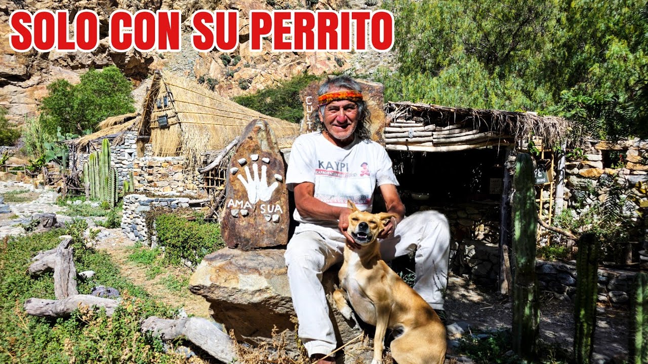 SÓLO Y AISLADO con su perrito, así vive el señor KAYPI en casa de PIEDRA sin electricidad ni agua  