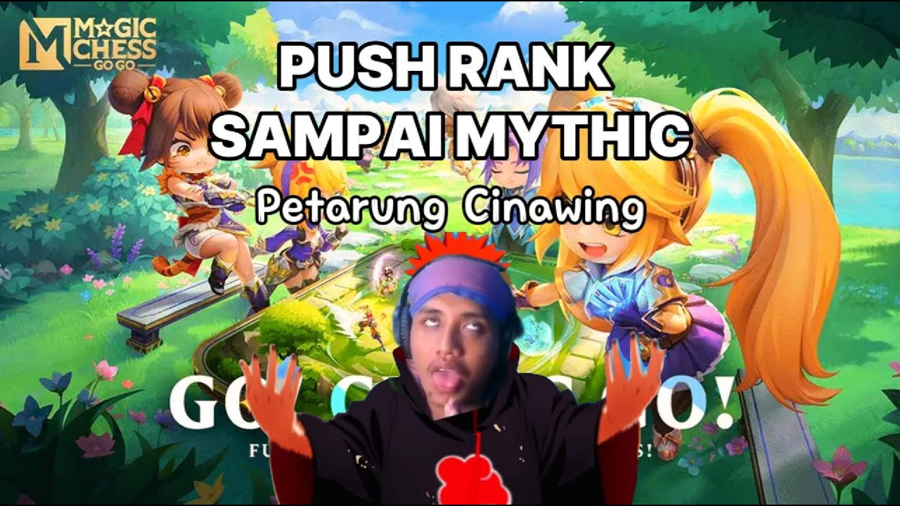 PUSH RANK SAMPAI MYTHIC MAGIC CHESS GO GO
