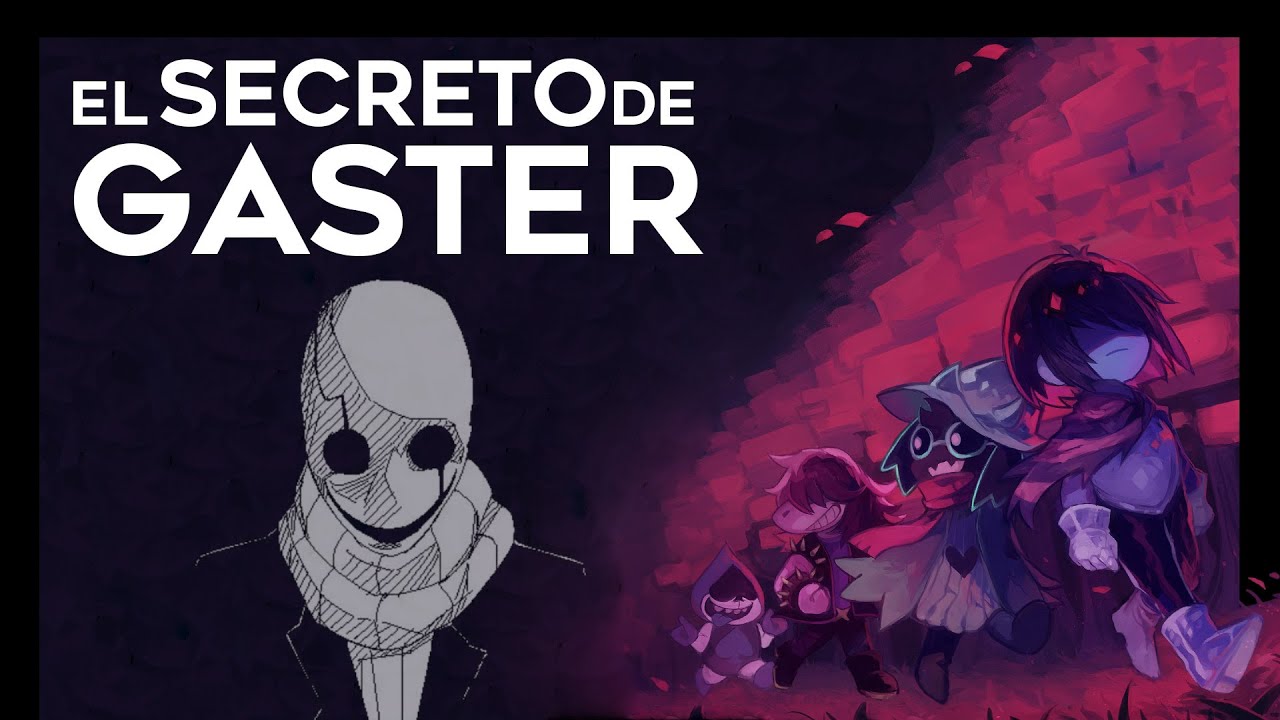 El secreto de Gaster en Undertale y Deltarune