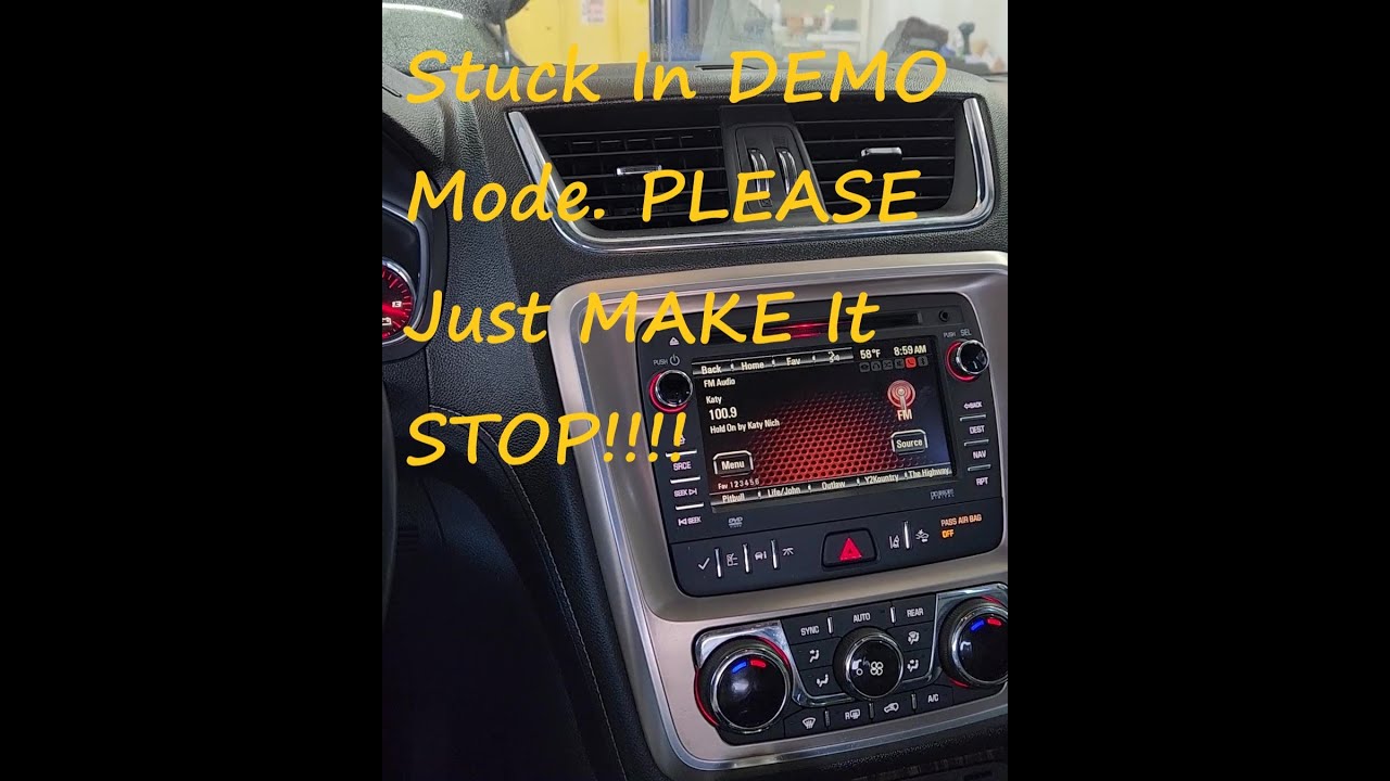 2016 GMC Acadia Stuck in Demo Mode