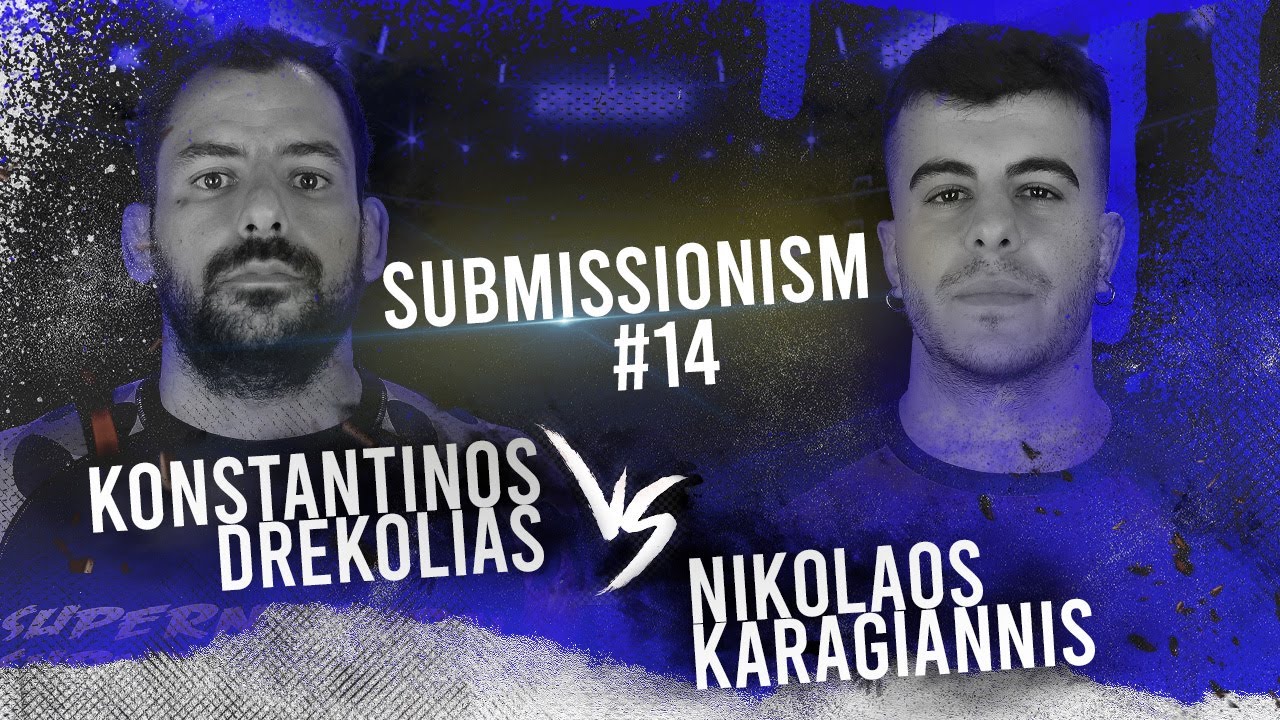 Submissionism 14: Konstantinos Drekolias vs. Nikolaos Karagiannis Full Fight