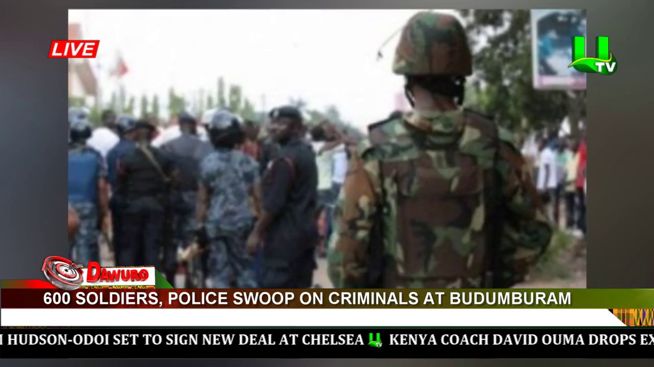 600 soldiers, police swoop on criminals at Budumburam