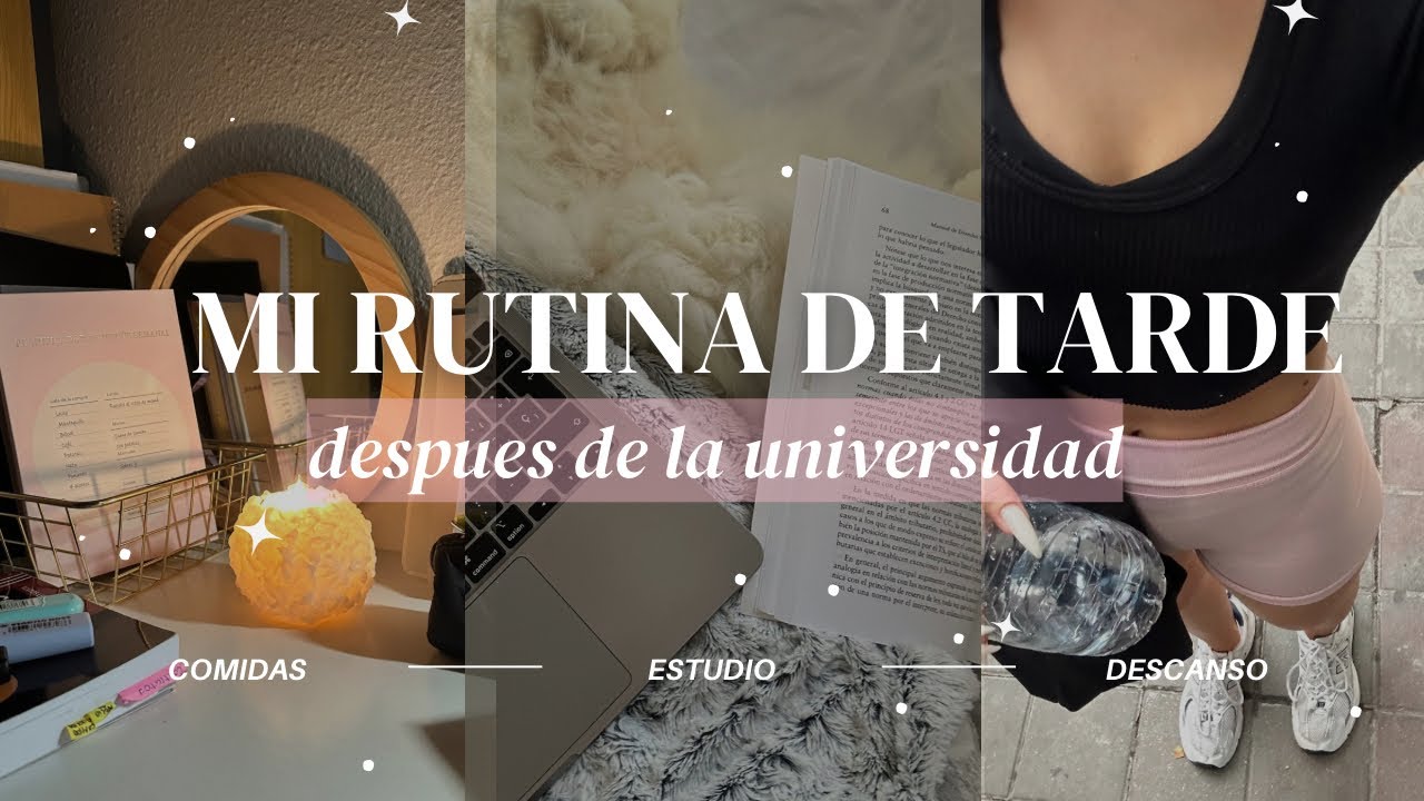 Mi rutina de tarde después de la universidad/clase, gym, descanso,productividad, estudio