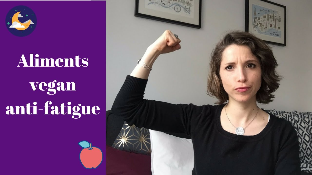 Aliments vegan anti fatigue !