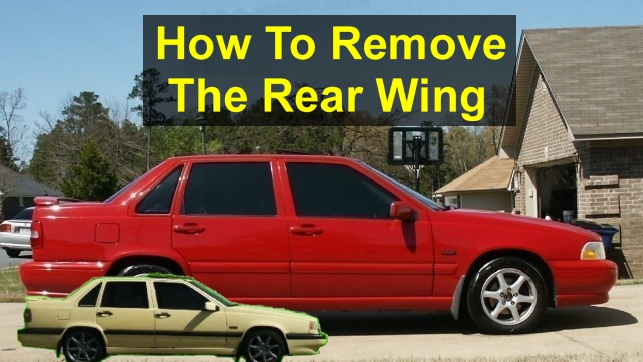 How to remove a rear wing trunk spoiler from a Volvo sedan, 850 and S70. - VOTD