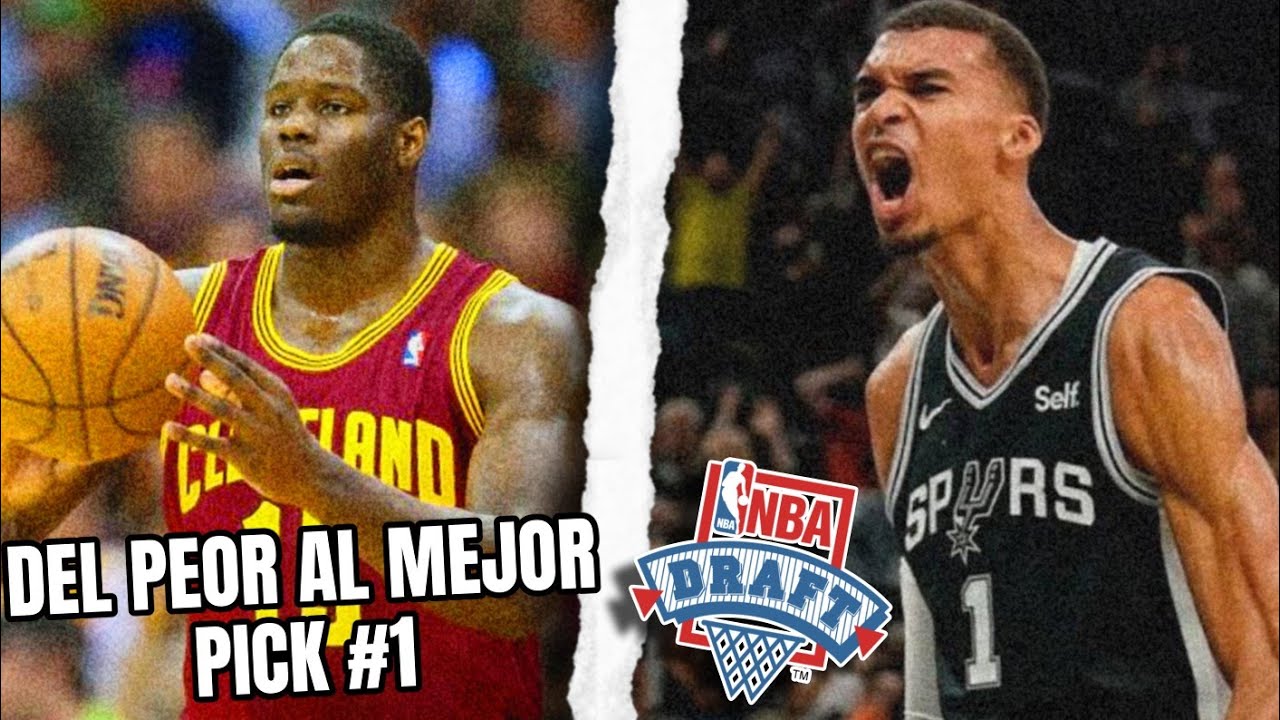 Del PEOR a MEJOR PICK #1 del DRAFT  de la NBA 😢🔥 (2000-2023)