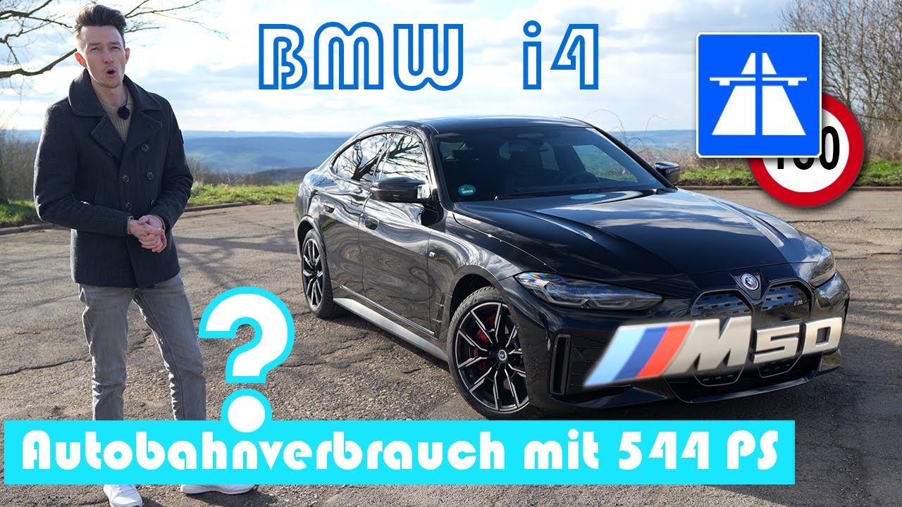 BMW i4 M50 Autobahnverbrauch | k&ouml;nnen 544PS auch EFFIZIENT sein?