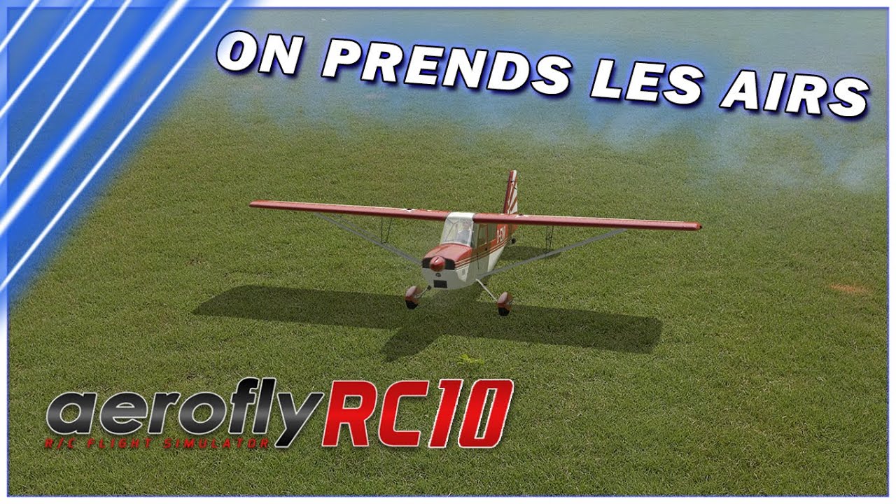 [AEROFLY RC 10] ON PRENDS LES AIRS