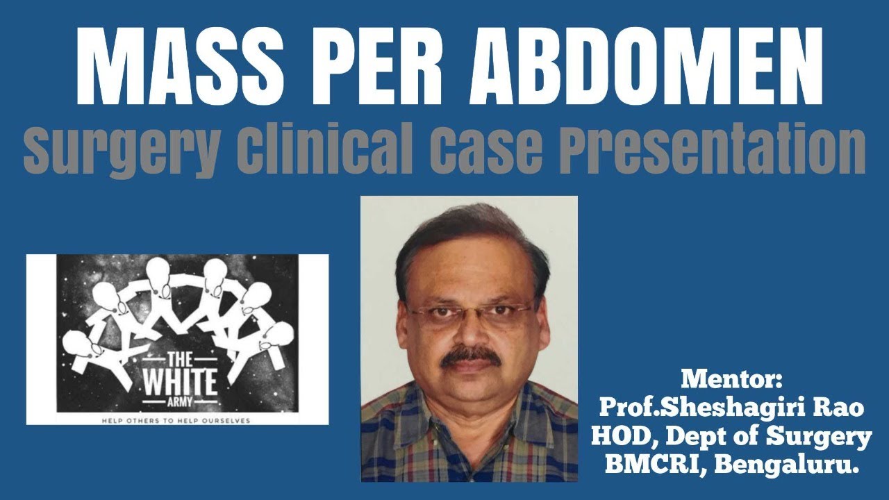 MASS PER ABDOMEN Clinical Case Presentation