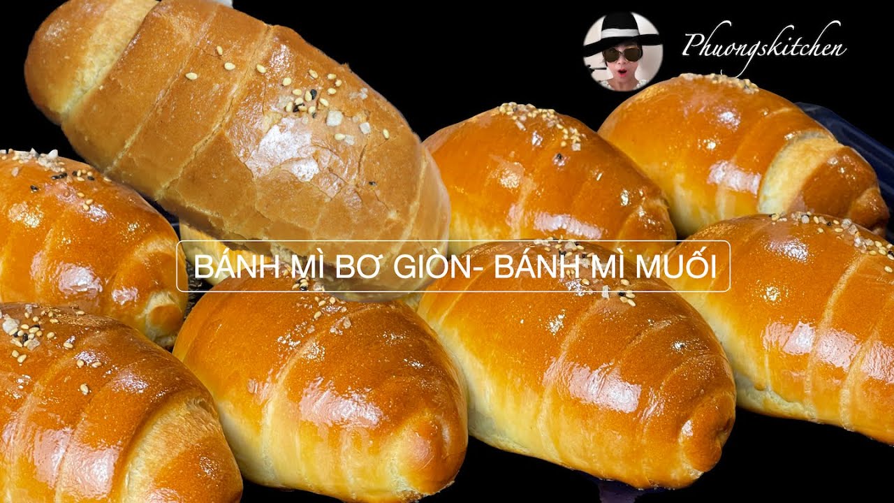 BÁNH MÌ BƠ GIÒN- BÁNH MÌ MUỐI