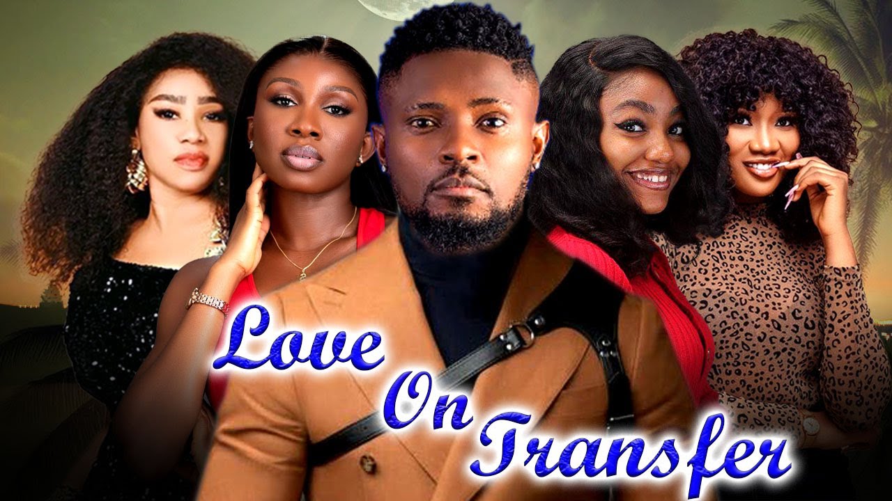 Love On Transfer (FULL MOVIE) Sonia Uche And Maurice Sam Latest Nigerian Nolly Movies 2025