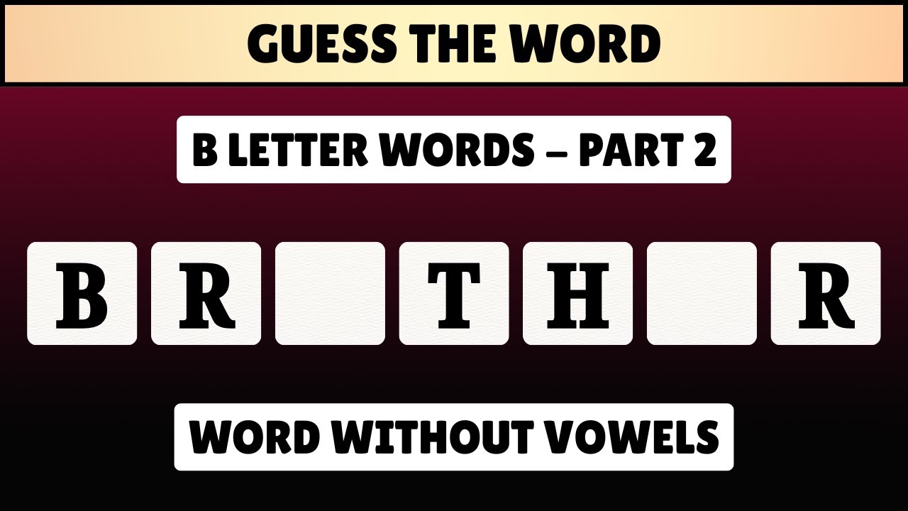 Guess the Word without Vowels - Start with B | Part 2 | Spelling Quiz