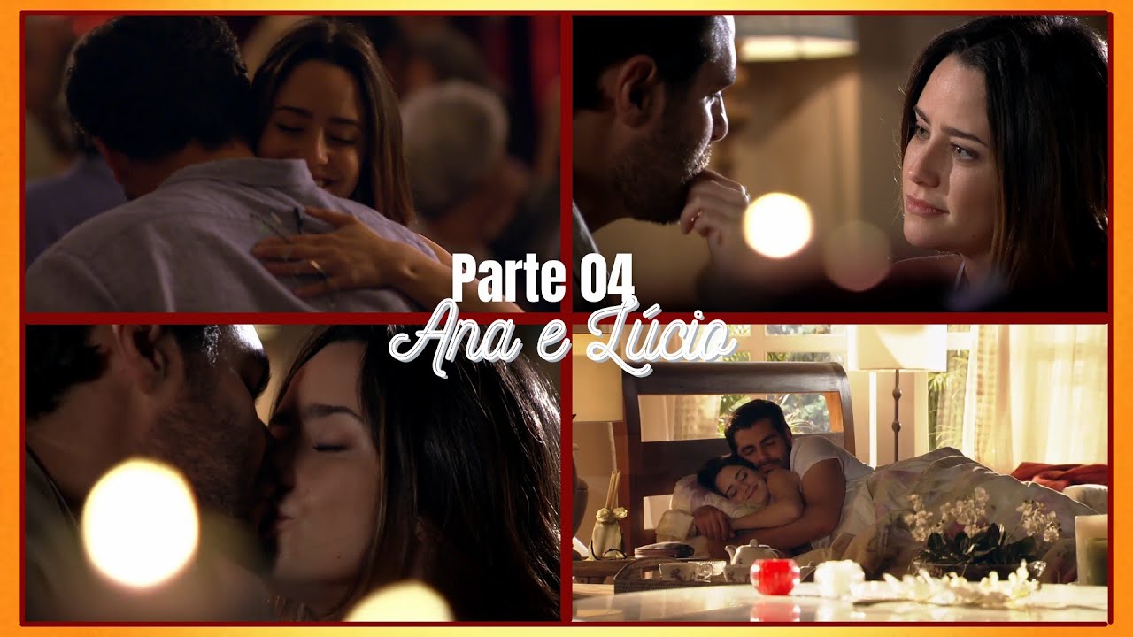 Ana e Lúcio - História completa - parte 04