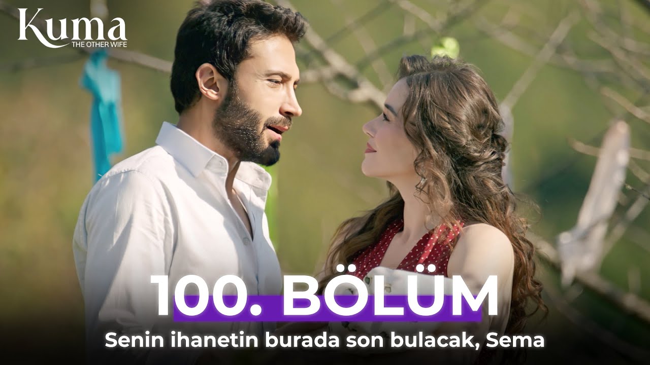 KUMA 100. B&ouml;l&uuml;m | Seni kırdım; beni izleyip g&uuml;l. | kanal 7 kuma dizisi | Yeni Diziler 2025