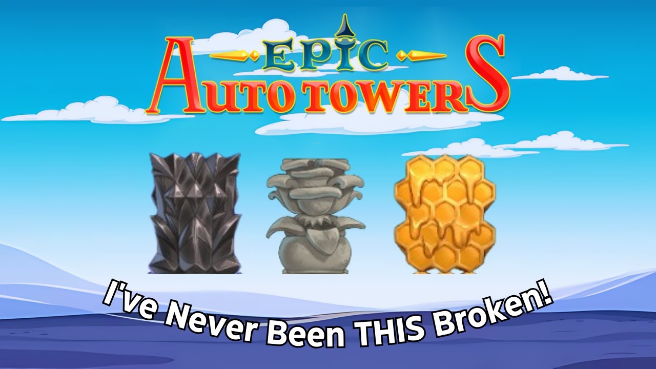 I've Never Been THIS Broken! | Epic Auto Towers