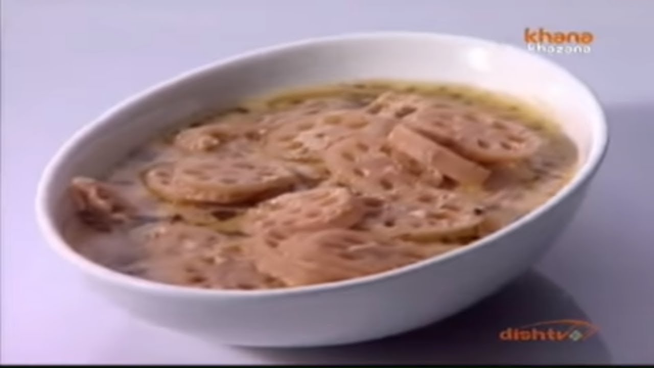 How To Make Nadir Yakhni | Lotus Stem Recipe | Sanjeev Kapoor | Khana Khazana