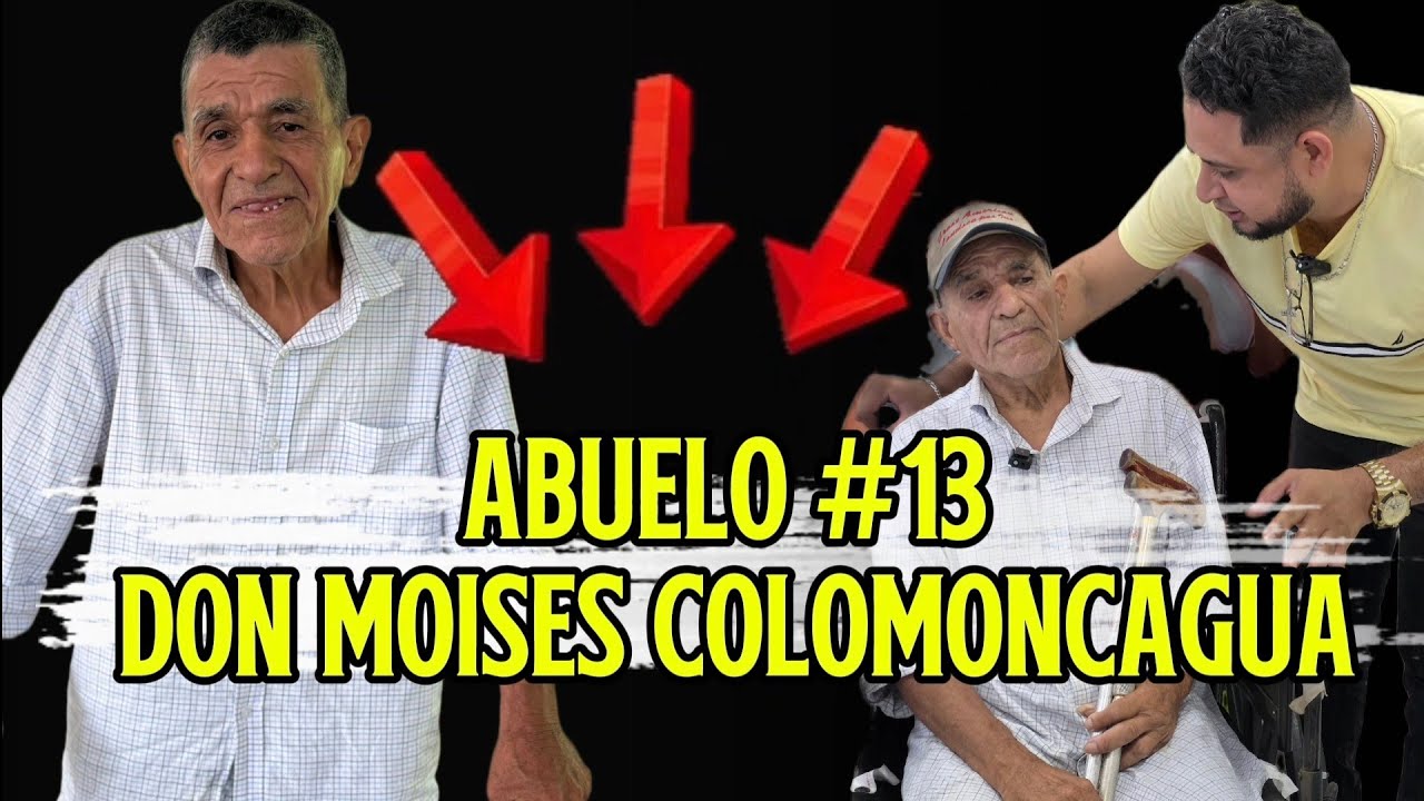 Don Moises Abuelo #13 Desde Colomoncagua 