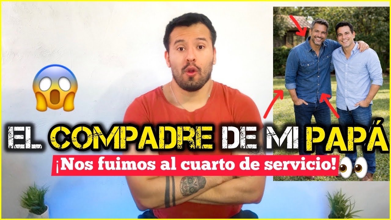El Compadre de mi Papá y Yo. Mi familia estaba en casa! Historia de seguidor