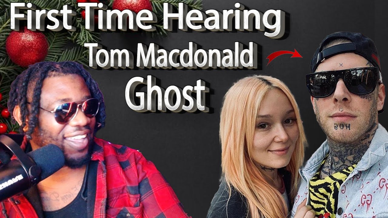 First Time Hearing Tom Macdonald Ghost Reaction