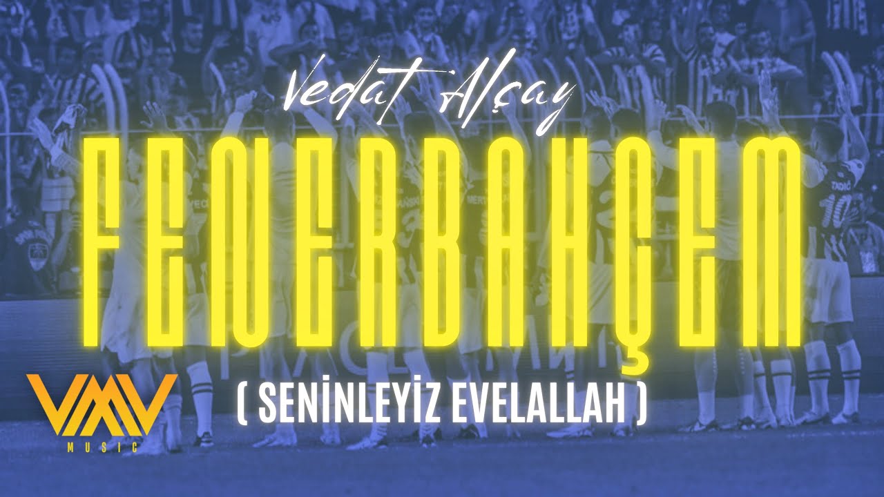 Vedat Alçay - Fenerbahçem (Official Video)