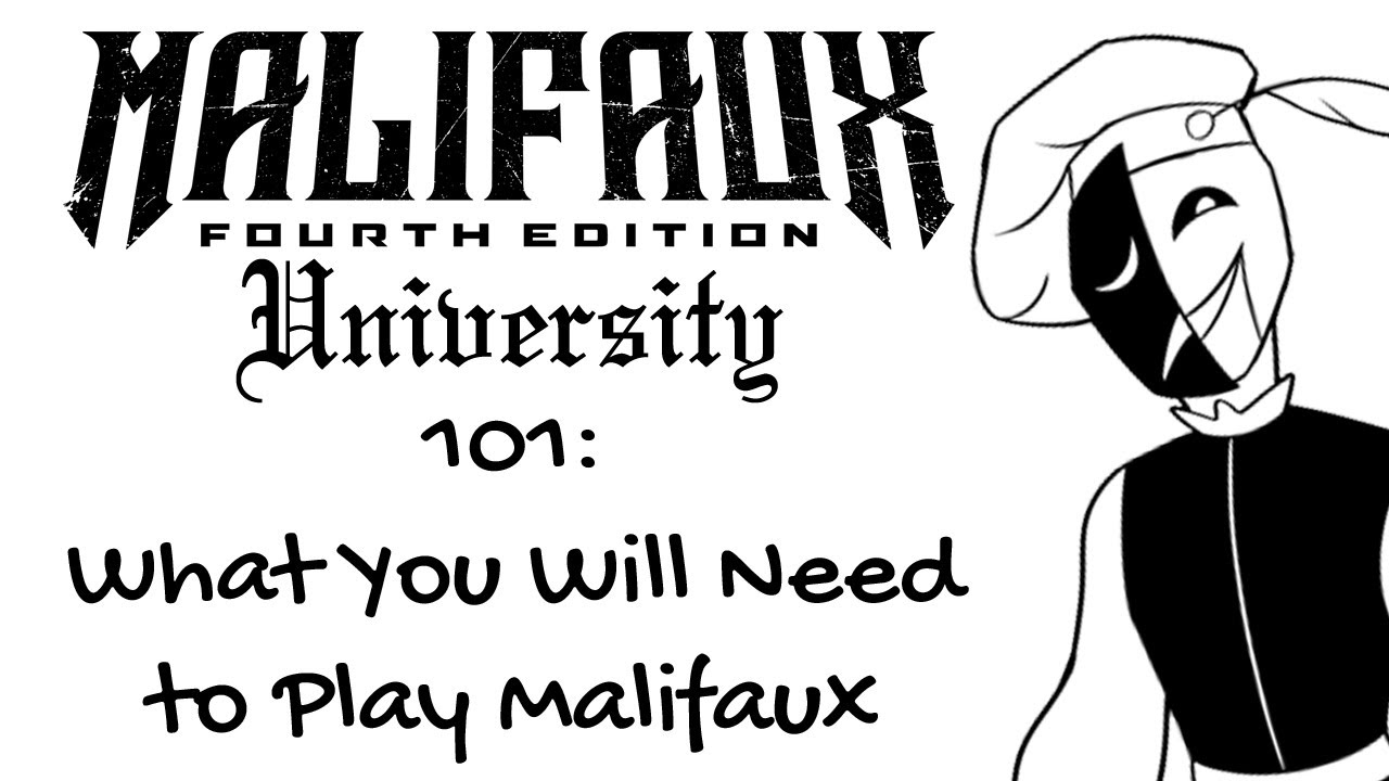 Malifaux U 4e: 101 - What You Will Need to Play Malifaux