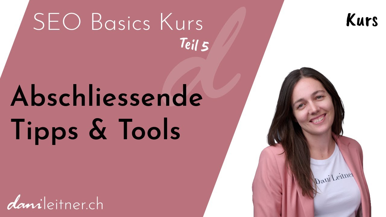 SEO Tipps & Tools | SEO Basics Kurs, Teil 5